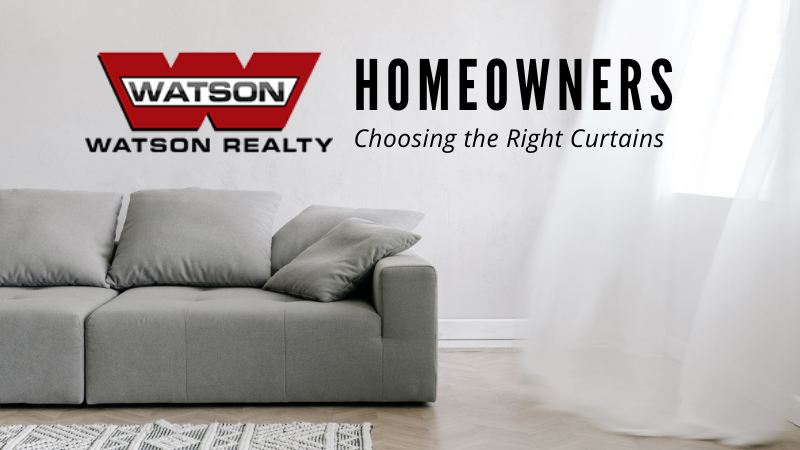 Choosing Curtains - Homeowners - Watson Realty
