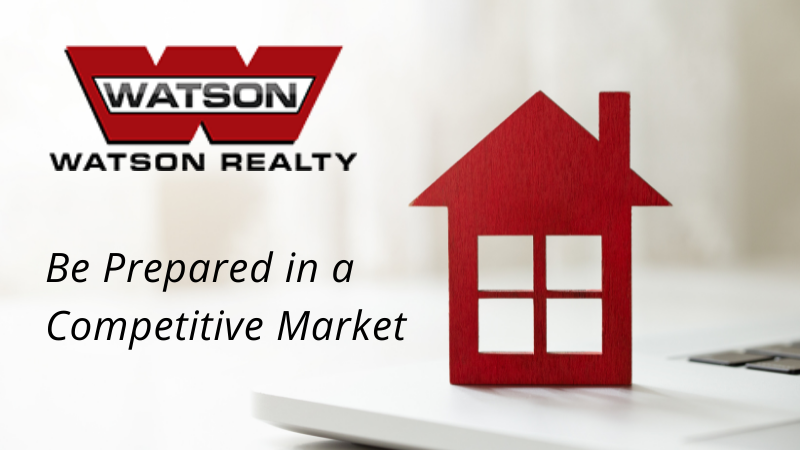 Competitive Housing Market - Watson Realty