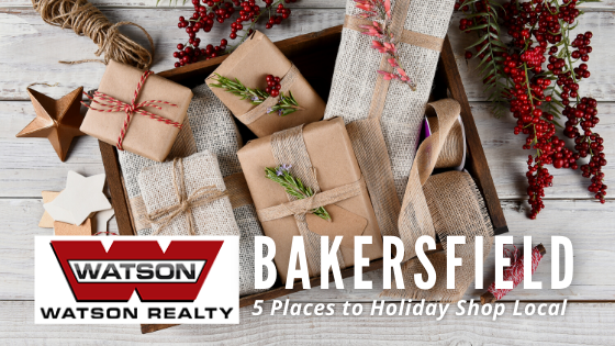 Shop Local for the Holidays - Bakersfield, CA - Watson Realty