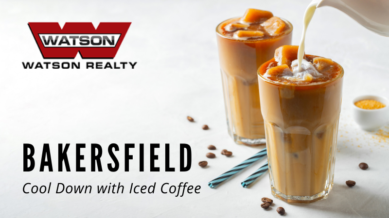 Iced Coffee - Bakersfield, CA - Watson Realty