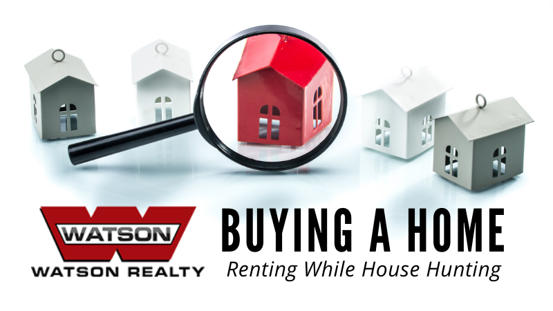Renting Before Buying - Watson Realty