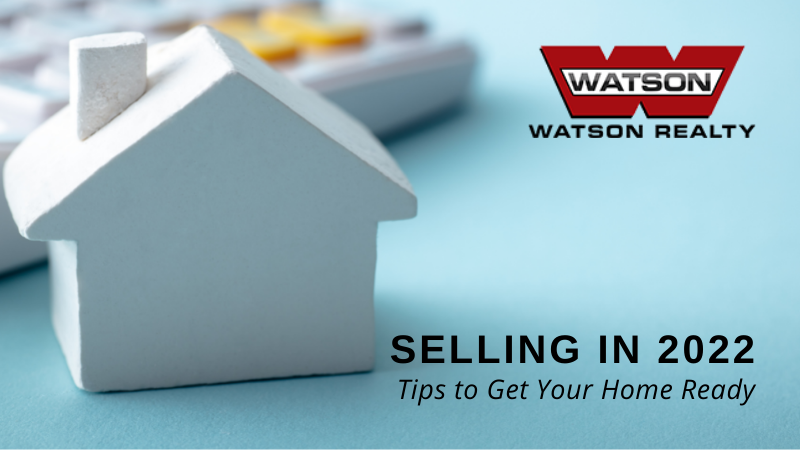 Selling in 2022 - Watson Realty